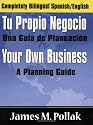 Tu Propio Negocio/Your Own Business: Una Guia de Planecion/A Planning Guide