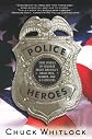 Police Heroes: True Stories of Courage About America's Brave Men, Women, and K-9 Officers