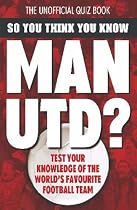 So You Think You Know Manchester United
