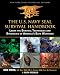 Books : The U.S. Navy SEAL Survival Handbook: Learn the Survival Techniques and Strategies of America's Elite Warriors