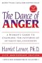 The Dance Of Anger: A Woman's Guide to Changing the Patterns of Intimate Relationships