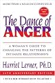 The Dance of Anger: A Womans Guide to Changing the Patterns of Intimate Relationships by Harriet Lerner