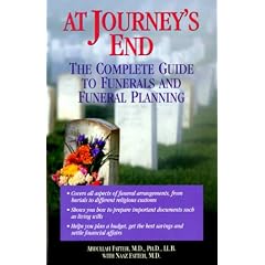 At Journey's End: The Complete Guide to Funerals and Funeral Planning
