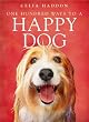 One Hundred Ways to a Happy Dog