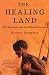 Image of The Healing Land: The Bushmen and the Kalahari Desert