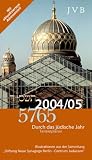 Durch das j&uuml;dische Jahr 5765 (2004-2005) - Annette M. Boeckler