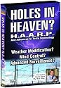Holes in Heaven? H.A.A.R.P. & Advances In Tesla Technology