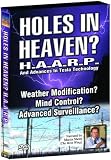Holes in Heaven? H.A.A.R.P. & Advances In Tesla Technology