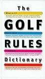 The Golf Rules Dictionary