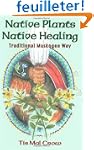 Native Plants, Native Healing: Tradit...