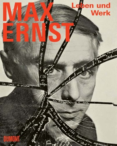 Max Ernst. Leben und Werk in Bildern und Dokumenten Max Ernst. Leben und Werk in Bildern und Dokumenten