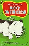 Lucky on the loose