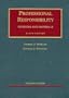 Professional Responsibility: Problems And Materials (University Casebook Series)
