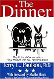 The Dinner The Political Conversation Your Mother Told You Never to Have