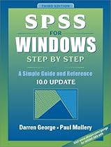 SPSS for Windows Step by Step: A Simple Guide and Reference, 10.0 Update (3rd Edition) SPSS for Windows Step by Step: A Simple Guide and Reference, 10.0 Update (3rd Edition)