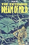 The Extended Dream of Mr. D.