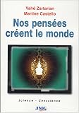 Nos pensées créent le monde Nos pensées créent le monde