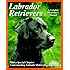 Labrador Retrievers: Everything About Purchase, Care, Nutrition, Diseases, Breeding, and Behavior (Barron's Complete Pet Owner's Manuals)