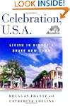 Celebration, U.S.A.: Living in Disney...