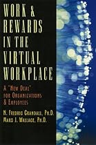 Work & Rewards in the Virtual Workplace: A Work & Rewards in the Virtual Workplace: A