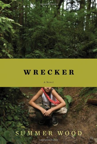 Wrecker: A Novel (Hardcover) by Summer Wood Wrecker: A Novel (Hardcover) by Summer Wood