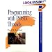 Programming with POSIX(R) Threads (Addison-Wesley Professional Computing Series)