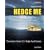 Hedge Me: The Insider's Guide--U.S. Hedge Fund Careers, Fourth Edition