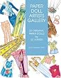 Paper Doll Artists Gallery: 22 Original Paper Dolls by 22 Artists