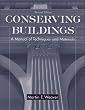 Conserving Buildings: Guide to Techniques and Materials, Revised Edition