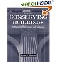 Conserving Buildings: A Manual of Techniques and Materials (Preservation Press)