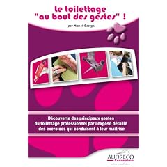 Le Toilettage au Bout des Gestes