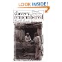 Slavery Remembered: A Record of Twentieth-Century Slave Narratives