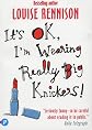 It's Ok, I'm Wearing Really Big Knickers! (Confessions of Georgia Nicolsn)