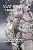 Brother Iron, Sister Steel: A Bodybuilders Book