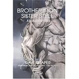 Brother Iron, Sister Steel: A Bodybuilder's Book