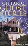 Ontario Ghost Stories (Ghost Stories (Lone Pine))