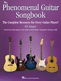The Phenomenal Guitar Songbook: The Complete Resource for Every Guitar Player (Guitar Collection)