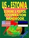 US - Estonia Economic and Political Cooperation Handbook (World Diplomatic and International Contacts Library)