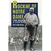 Rockne of Notre Dame: The Making of a Football Legend