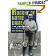 Rockne of Notre Dame: The Making of a Football Legend by Ray Robinson