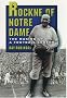 Rockne of Notre Dame: The Making of a Football Legend Rockne of Notre Dame: The Making of a Football Legend