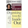 Organizing from the Inside Out with Julie Morgenstern [VHS]