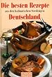Die besten Rezepte aus den Kulinarischen Streifz�gen. Deutschland. Mit 247 Rezepten