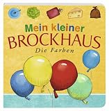 Mein kleiner Brockhaus: Mein kleiner Brockhaus. Die Farben - 