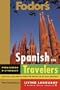 Fodor's Spanish for Travelers (Phrase Book) (Fodor's Languages for Travelers)