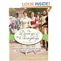 The Darcys & the Bingleys: A Tale of Two Gentlemen's Marriages to Two Most Devoted Sisters