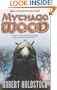 Mythago Wood (Mythago 1)