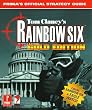 Tom Clancy's Rainbow Six Gold: Prima Official Game Guide: Gold Stategy Guide (Prima's official strategy guide)