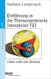 Einf�hrung in die Themenzentrierte Interaktion TZI: Leben rund ums Dreieck - Barbara Langmaack