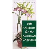 100 Orchids for the American Gardener (Smith & Hawken) ~ Elvin McDonald